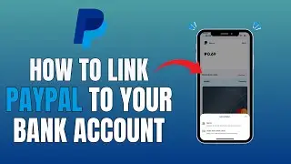 HOW TO LINK PAYPAL TO YOUR BANK ACCOUNT (NEW UPDATE 2025)