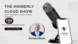The Kimberly Cloud Show featuring Richard Blank