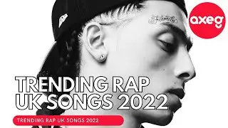 UK Rap MIX 2022 - Best UK Rap Mix 2022 | AXEG