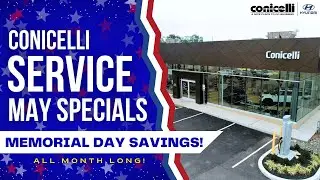 May Hyundai Service Specials at Conicelli &ndash; Save on Oil Changes, Brakes, & More!