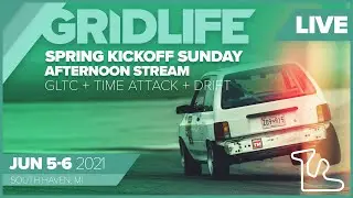 LIVE! GRIDLIFE 2021 Spring Kickoff - Sunday - GLTC, Time Attack, Drift