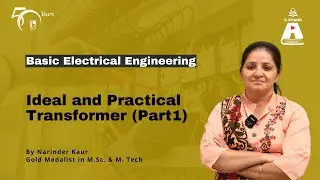 Ideal and Practical Transformer (Part 1) | Basic Electrical Engineering | S Chand Academy