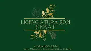 CEBAT - Licenciatura 4&deg;RU 2021