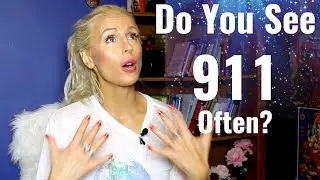 The REASON WHY You SEE 911 (Angel NUMBERS)