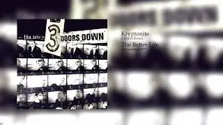 Kryptonite - 3 Doors Down