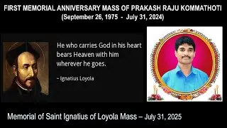 First Memorial Anniversary Mass of Prakash Raju Kommathoti 7/31/25 -Mass with Father Bala Kommathoti