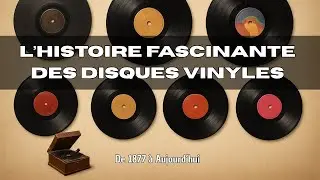 L&rsquo;Histoire Fascinante des Disques Vinyles : De 1877 &agrave; Aujourd&rsquo;hui