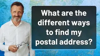 What are the different ways to find my postal address?
