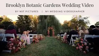 Brooklyn Botanic Gardens Wedding w/ Boldly Chic Events :: Brooklyn NY Videographer :: NST Pictures