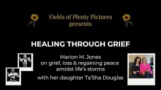 Healing Through Grief: Marion M. Jones | On Grief & Regaining Peace Amidst Life's Storms (11/27/25)