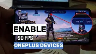 Enable 90fps  on Oneplus Devices ! without root