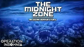The Midnight Zone | Ocean Horror Story | Sea Monster Story