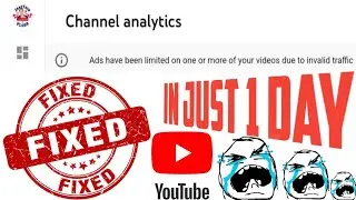 HOW TO FIX LIMITED ADS ON ONE OR MORE OF YOUR VIDEOS DUE TO INVALID TRAFFIC ON YOUTUBE TUTORIAL
