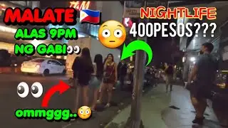 WALANG KUKURAP😳👀 OMG NGAYON SA MALATE UPDATE! NIGHTLIFE | GIRLS/BARS MABINI STREET🇵🇭| ASIAN BARS!
