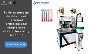EW-8335 Fully Automatic Double Head Terminal Crimping and Single Side Sheath Inserting Machine