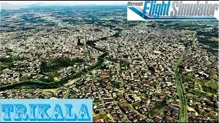 Microsoft Flight Simulator 2020 - Trikala - Greece #part7