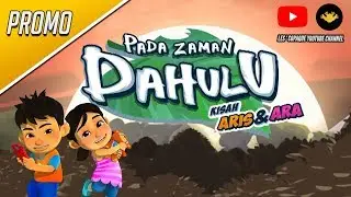 Promo - Pada Zaman Dahulu Kisah Aris & Ara