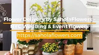 Flower Delivery by SaholaFlowers   NYC Wedding & Event flowers