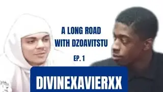 A Long Road With DzoavitsTU Podcast Interview Ep 1 - DivineXavierxx