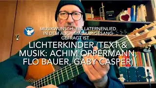 Lichterkinder (Text & Musik: Achim Oppermann, Flo Bauer, Gaby Casper) hier gespielt v. Jürgen Fastje