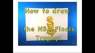 How to draw the Larry O'Brien NBA Finals Trophy