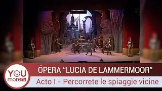LUC&Iacute;A DE LAMMERMOOR | Acto I - Preludio y 