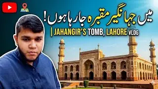 Going to Lahore Jahangir Maqbare 