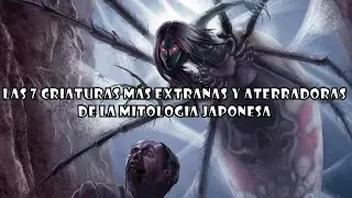 Las 7 CRIATURAS m&aacute;s EXTRA&Ntilde;AS y ATERRADORAS de la MITOLOG&Iacute;A JAPONESA
