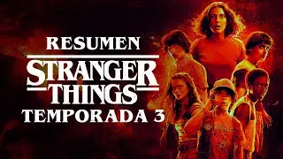 STRANGER THINGS | TEMPORADA 3 | #resumen en 15 minutos