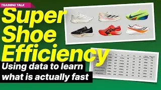 Super shoe efficiency - Using data to learn what is actually fast