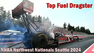 V#462 Top Fuel Championship | NHRA Northwest Nationals 2024 | Pacific Raceways - Kent, WA | 4K