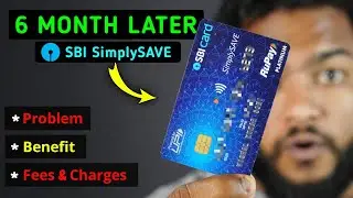 SBI SimplySAVE Credit Card Detailed Review After 6 Month Of Uses - लेना चाहिए कि नहीं ?