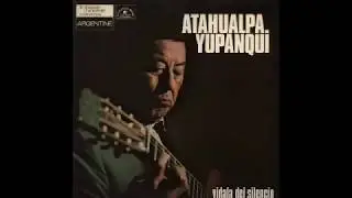 Atahualpa Yupanqui Canto a la zafra ó Fin de la zafra