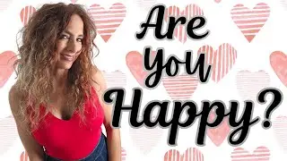 Is Happiness Really About Stuff?    Eight Things to Start Doing Today to be Happier!