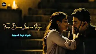 Tere Bina Jeena Kya (Official Video) Bollywood Romantic Song 2025 | Suriya x Pooja Hegde | Retro