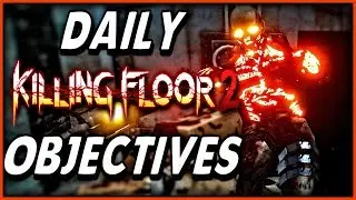 BACK TO THE MANOR | Killing Floor 2 (Daily Objectives)