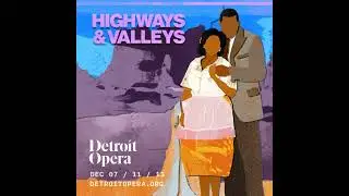 OperaHere: Highways & Valleys [Part One]