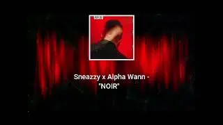[FREE] Sneazzy x Alpha Wann Type Beat 