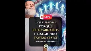 Porquê reencarnamos nesse mundo tantas vezes?