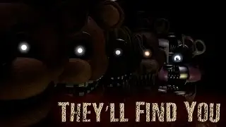 [SFM] [FNAF] They'll Find You by Griffinilla (ft. ChaoticCanineCulture)