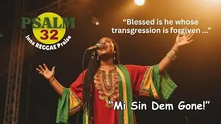 Psalm 32 - Mi Sin Dem Gone/Reggae-Mento Worship with Karlene #ChristianReggae #GospelReggae