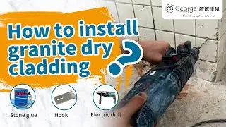 How to Install Marble & Granite Dry Cladding | George Stones