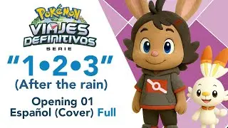 “One, Two, Three” (After the Rain) Opening 01 Pokémon Viajes (Cover Español Latino) | Melodix Music