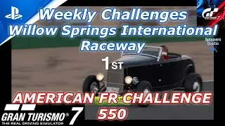 Gran Turismo 7 American FR Challenge 550 | GT7 American FR Challenge 550 | GT7 Weekly Challenges