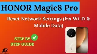 Reset Network Settings on HONOR Magic8 Pro (Fix Wi-Fi & Mobile Data)