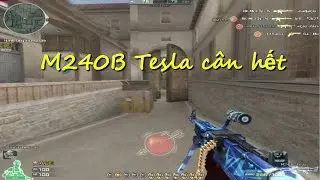 [ B&igrave;nh luận CF ] M240B-Tesla đấu đơn - Quang Brave