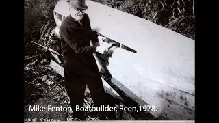 Heritage of Timber Boat Building in South Kerry, Ireland.
