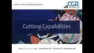 CGR Products Cutting Capabilities