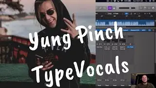 Mixing Yung Pinch Type Vocals Tutorial  (Logic Pro X)