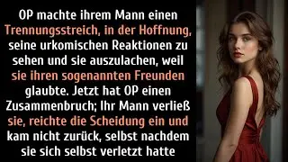 OP machte ihrem Ehemann einen Trennungsstreich und hoffte, seine urkomischen Reaktionen zu sehen...